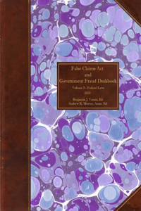 False Claims Act and Government Fraud Deskbook