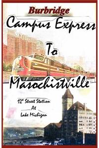 Campus Express to Masochistville