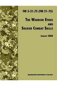 Warrior Ethos and Soldier Combat Skills