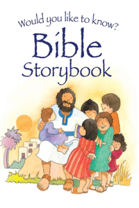 Would You Like to Know? Bible Storybook