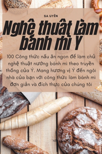Nghệ thuật làm bánh mì Ý
