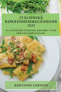 Italienske Køkkenhemmeligheder 2023