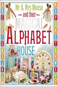 Mr. and Mrs. Mouse and their Magical Alphabet House