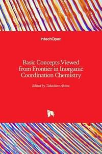 Basic Concepts Viewed from Frontier in Inorganic Coordination Chemistry