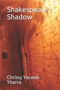 Shakespeare's Shadow