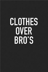 Clothes Over Bro's