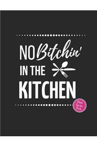 No Bitchin' in the Kitchen