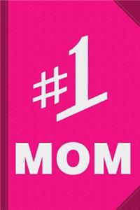 #1 Mom Number One Mom Journal Notebook