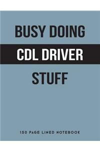 Busy Doing CDL Driver Stuff