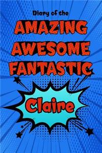 Diary of the Amazing Awesome Fantastic Claire