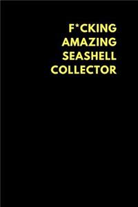 F*cking Amazing Seashell Collector