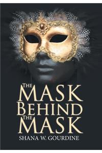 The Mask Behind the Mask