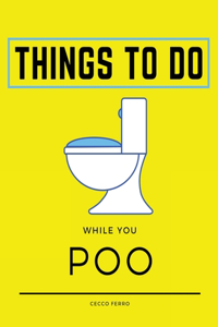 Things To Do While You Poo