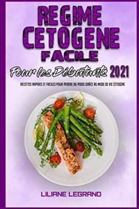 Régime Cétogène Facile Pour Les Débutants 2021: Des Recettes Incroyables Et Savoureuses Pour Commencer Votre Régime Cétogène Dès Aujourd'hui Et Retrouver Votre Énergie(Easy Ketogenic Diet for Begi