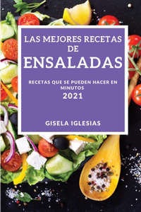 Las Mejores Recetas de Ensaladas 2021 (Best Salad Recipes 2021spanish Edition)