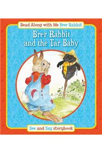 Brer Rabbit and the Tar Baby: See and Say Storybook