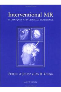 Interventional MR: Techniques and Clinical Experience