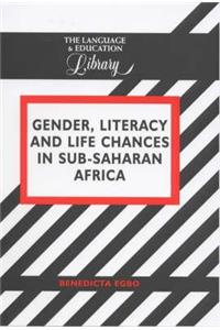 Gender, Literacy and Life Chances in Sub-Saharan Africa