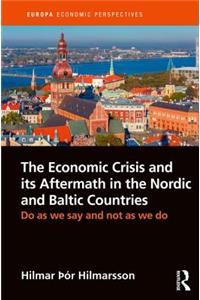 Economic Crisis and Its Aftermath in the Nordic and Baltic Countries