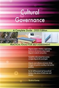 Cultural Governance A Complete Guide - 2020 Edition