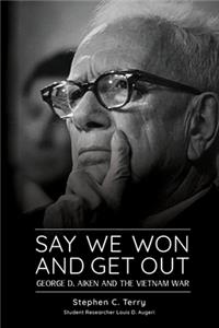 Say We Won and Get Out