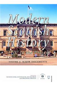 Modern Scottish History 1707 to the Present: Major Documents V. 5