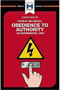 Analysis of Stanley Milgram's Obedience to Authority