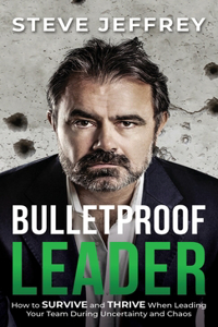 Bulletproof Leader