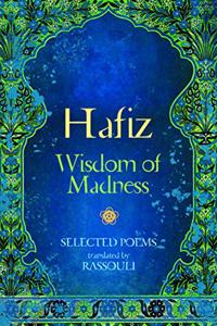 Hafiz: Wisdom of Madness