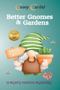 Better Gnomes & Gardens