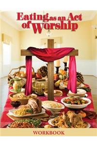 Eating as an Act of Worship