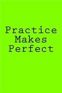 Practice Makes Perfect