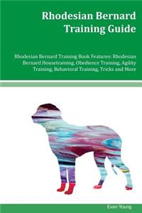 Rhodesian Bernard Training Guide Rhodesian Bernard Training Book Features