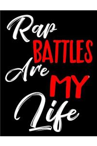 Rap Battles Are My Life