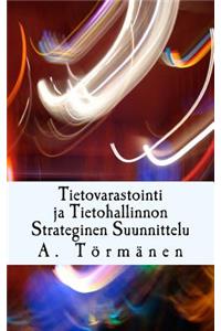 Tietovarastointi ja Tietohallinnon Strateginen Suunnittelu