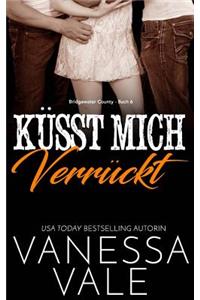 Kusst Mich Verruckt