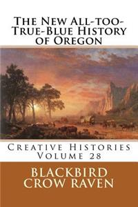 New All-too-True-Blue History of Oregon