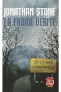 La Froide Verite