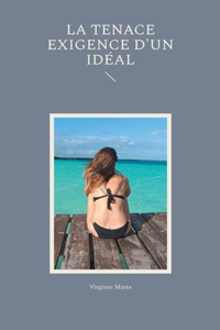 tenace exigence d'un idéal
