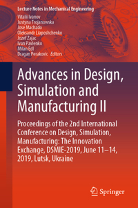 Advances in Design, Simulation and Manufacturing II