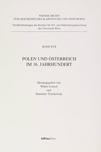 Polen Und Osterreich Im 16. Jahrhundert