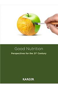 Good Nutrition: Perspectives for the 21st Century