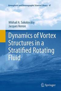 Dynamics of Vortex Structures in a Stratified Rotating Fluid