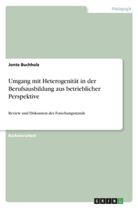 Umgang mit Heterogenität in der Berufsausbildung aus betrieblicher Perspektive