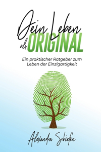 Dein Leben als Original