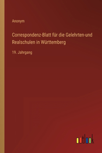 Correspondenz-Blatt für die Gelehrten-und Realschulen in Württemberg
