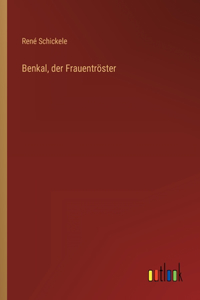 Benkal, der Frauentröster