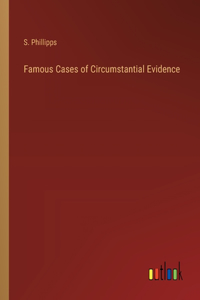 Famous Cases of Circumstantial Evidence