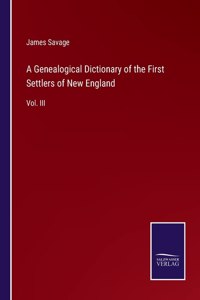 Genealogical Dictionary of the First Settlers of New England