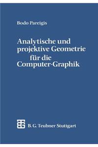 Analytische Und Projektive Geometrie Für Die Computer-Graphik